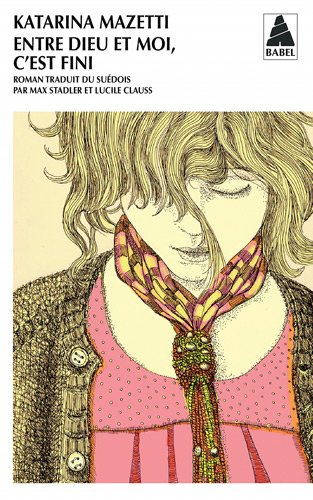 couverture de : Entre Dieu et moi, c'est fini