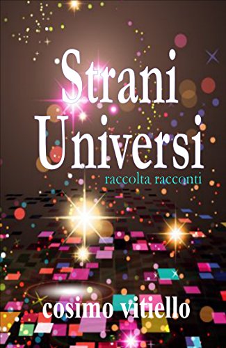 Cosimo Vitiello - Strani universi (2013)