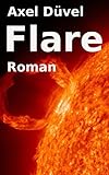 Bücher Neuerscheinungen 2022 - Flare von Axel Düvel