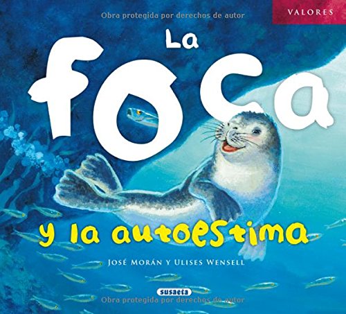 Descargar y leer La foca y la autoestima (Valores) Libro PDF