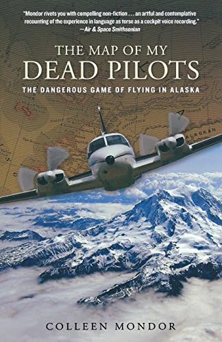 Map of My Dead Pilots: The Dangerous Game Of Flying In Alaska