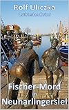 Bücher Neuerscheinungen 2022 - Fischer-Mord in Neuharlingersiel von Rolf Uliczka