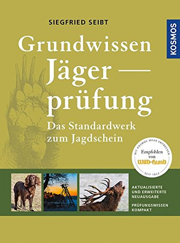 Grundwissen Jägerprüfung: Das Standardwerk zum Jagdschein