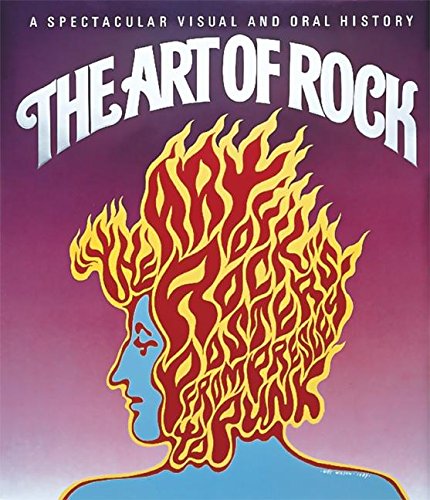 The Art of Rock: Posters from Presley to Punk livre