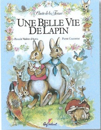 couverture de : Une belle vie de lapin
