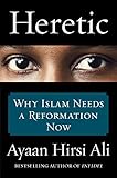 Image de Heretic: Why Islam Needs a Reformation Now