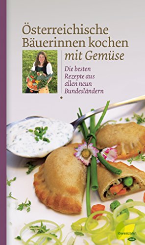 Download Österreichische Bäuerinnen kochen mit Gemüse: Die besten Rezepte aus allen neun Bundesländern (Regionale Jahreszeitenküche. Einfache Rezepte für jeden Tag! 2) Download Österreichische Bäuerinnen kochen mit Gemüse: Die besten Rezepte aus allen neun Bundesländern (Regionale Jahreszeitenküche. Einfache Rezepte für jeden Tag! 2)