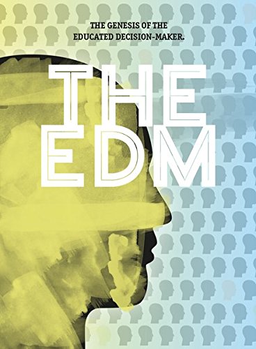 The EDM: The Genesis of the Educated Decision-Maker