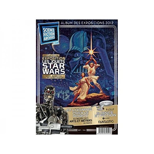 Star wars - Album des expositions 2012 - Les jouets Star wars