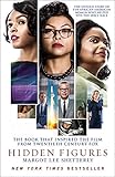 Hidden Figures: The Untold Story of the African-American Women Who Helped Win the Space Race by Margot Lee Shetterly