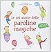 Produktbild Le sei storie delle paroline magiche