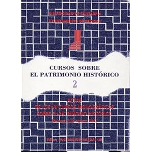 Cursos sobre el Patrimonio Histórico 2: Actas de los VIII cursos monográficos sobre el Patrimonio Histórico (Historia)
