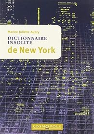 Dictionnaire Insolite De New York Babelio