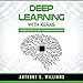 Deep Learning with Keras: Introduction to Deep Learning with Keras by 