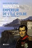 Image de Napoléon Empereur de l'ile d'Elbe, Avril 1814 - Février 1815