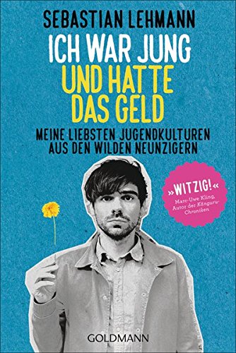 Download Ich war jung und hatte das Geld: Meine liebsten Jugendkulturen aus den wilden Neunzigern Download Ich war jung und hatte das Geld: Meine liebsten Jugendkulturen aus den wilden Neunzigern