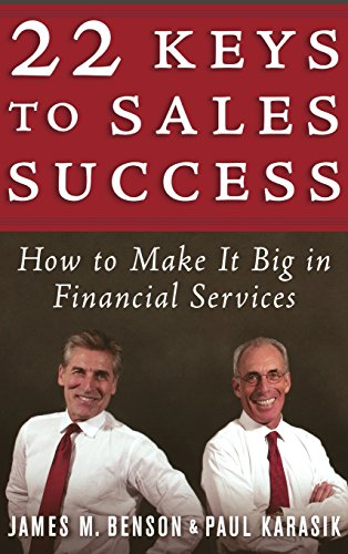 22 Keys to Sales Success: How to Make It Big in Financial Services: 40 (Bloomberg)