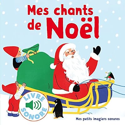 Mes chants de Noël: 6 chants à écouter, 6 images à regarder