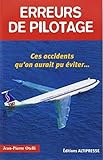 Erreurs de pilotage : Ces accidents qu'on aurait pu éviter...