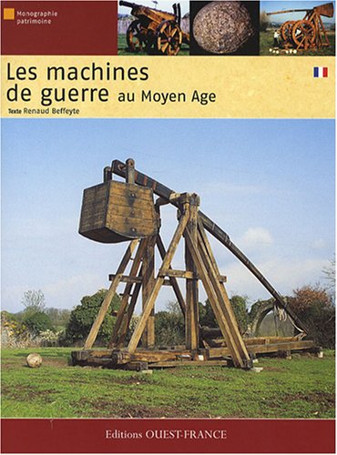 couverture de : Les Machines de guerre au Moyen Age