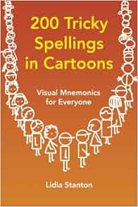 200 Tricky Spellings in Cartoons: Visual Mnemonics for Everyone: Amazon ...