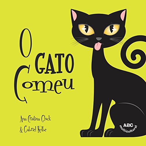 Preisvergleich Produktbild O Gato Comeu (Brincadeiras Brasileiras, Band 1)