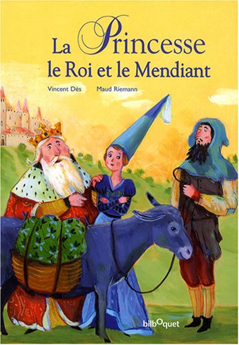 couverture de : La princesse, le roi et le mendiant