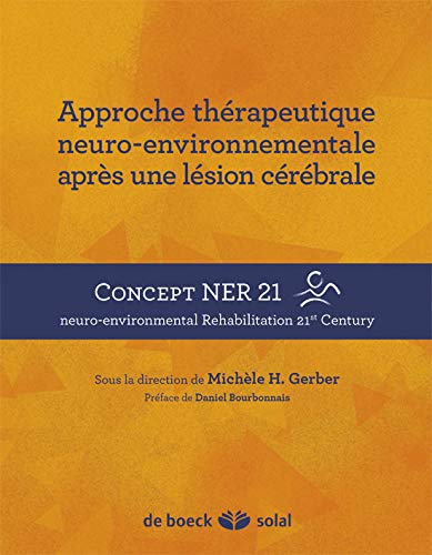 Approche thérapeutique neuro-environnementale après une lésion cérébrale (Hors collection Ergo)