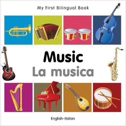 Download My First Bilingual Book - Music: English-Italian Download My First Bilingual Book - Music: English-Italian