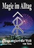 Magie im Alltag: Chaos regiert die Welt by 