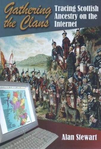Download Gathering the Clans: Tracing Scottish Ancestry on the Internet Download Gathering the Clans: Tracing Scottish Ancestry on the Internet