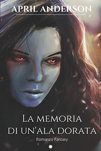 La memoria di un'ala dorata La memoria di un'ala dorata