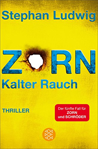 Zorn 5 - Kalter Rauch: Thriller (Hauptkommissar Claudius Zorn) Zorn 5 - Kalter Rauch: Thriller (Hauptkommissar Claudius Zorn)