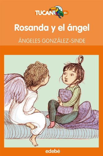Rosanda y el ángel, de ángeles gonzález - sinde: 12 (tucán naranja)