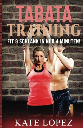 Download TABATA Training: Fit & Schlank in NUR 4 Minuten Power Workout für maximale Fettverbrennung & Fitness (Abnehmen, Muskelaufbau, HIIT, HIT, Körpergewicht, ohne Geräte, ohne Fitnessstudio) Download TABATA Training: Fit & Schlank in NUR 4 Minuten Power Workout für maximale Fettverbrennung & Fitness (Abnehmen, Muskelaufbau, HIIT, HIT, Körpergewicht, ohne Geräte, ohne Fitnessstudio)