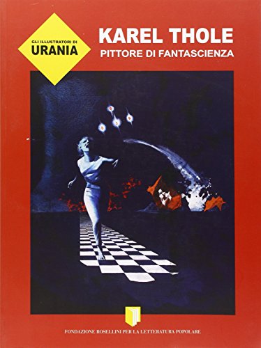 Download Gli illustratori di Urania. Karel Thole, pittore di fantascienza Download Gli illustratori di Urania. Karel Thole, pittore di fantascienza
