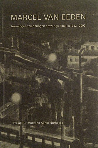 Marcel van Eeden: tekeningen zeichnungen drawings dibujos 1993–2003