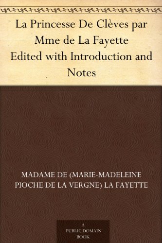 Download La Princesse De Clèves par Mme de La Fayette Edited with Introduction and Notes Download La Princesse De Clèves par Mme de La Fayette Edited with Introduction and Notes