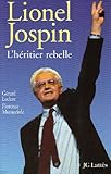 Lionel Jospin, l'héritier rebelle
