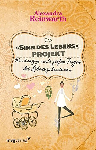 Download Das »Sinn des Lebens«-Projekt: Wie Ich Auszog, Um Die Großen Fragen Des Lebens Zu Beantworten Download Das »Sinn des Lebens«-Projekt: Wie Ich Auszog, Um Die Großen Fragen Des Lebens Zu Beantworten
