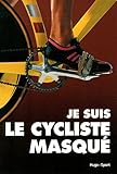 Image de Je suis le cycliste masqué