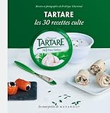 Tartare - Les 30 recettes culte