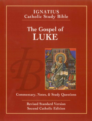 The Gospel According To Saint Luke: Revised Standard Version, Second Catholtic Edition: Ignatius Catholic Study Bible