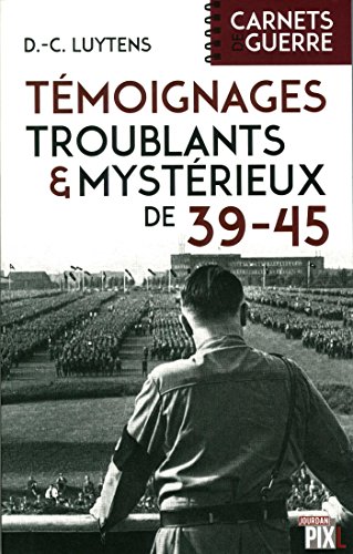 Book's Cover of Témoignages troublants et mystérieux de 39-45
