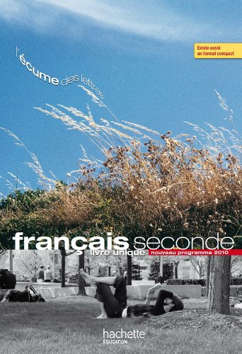 Télécharger L'écume des lettres - Livre unique de Français 2de - Livre élève grand format - Edition 2011 PDF Lire En Ligne Télécharger L'écume des lettres - Livre unique de Français 2de - Livre élève grand format - Edition 2011 PDF Lire En Ligne