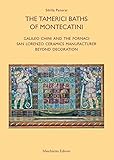 Image de Le terme tamerici di Montecatini. Galileo Chini e le fornaci San Lorenzo oltre la decorazione. Ediz. inglese