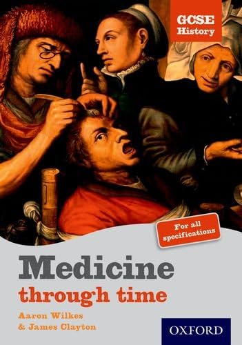 Medicine Through Time: Student Book (GCSE History)