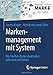 Markenmanagement mit System: Wie Sie Ihre Marke strukturiert aufbauen und führen by 