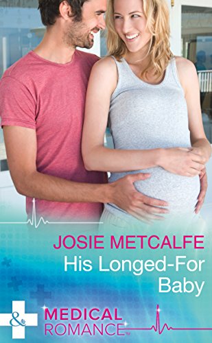 His Longed For Baby Mills Boon Medical The Ffrench Doctors Book 1 - 