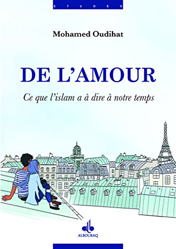 De l'amour : ce que lislam a à dire à notre temps gratuit